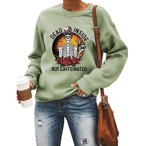 Dead Inside But Caffeinated Sunflower Women Long Sleeve Sweatshirt Skull Shirt for Women (1-Green,X-Large,X-Large)