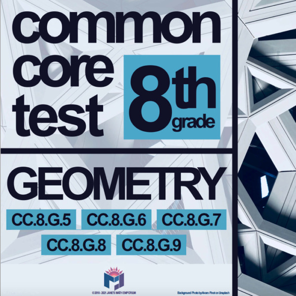 8th Grade Math: Common Core Geometry Unit Test 4
