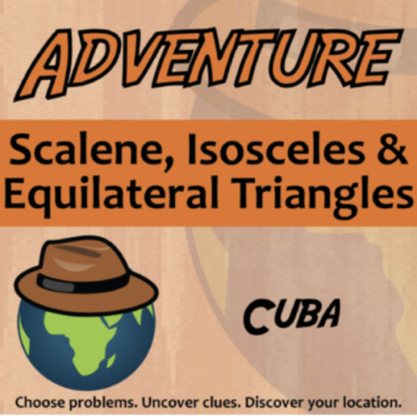 Adventure – Scalene, Isosceles & Equilateral Triangles, Cuba – Knowledge Building Activity