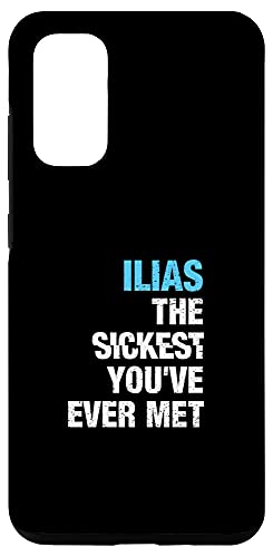 Galaxy S20 Ilias The Sickest You’ve Ever Met Personalized Name Case