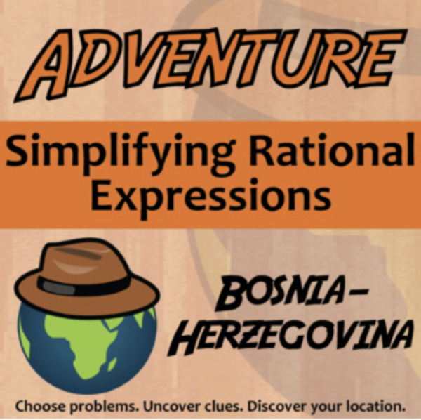 Adventure – Simplifying Rational Expressions, Bosnia-Herzegovina – Knowledge Building Activity