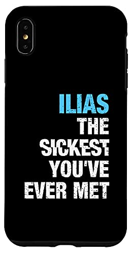 iPhone XS Max Ilias The Sickest You’ve Ever Met Personalized Name Case