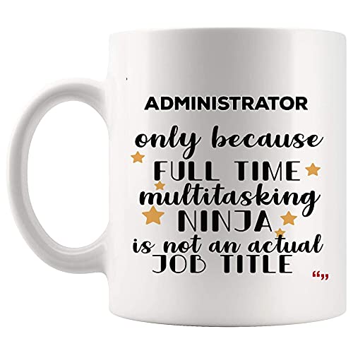 Funny Ninja Administrator Mug Coffee Cup Administrators Men Women Present Mugs – Computer Admin Secretary Office Administrative Assistant Birthday Present U48W1K