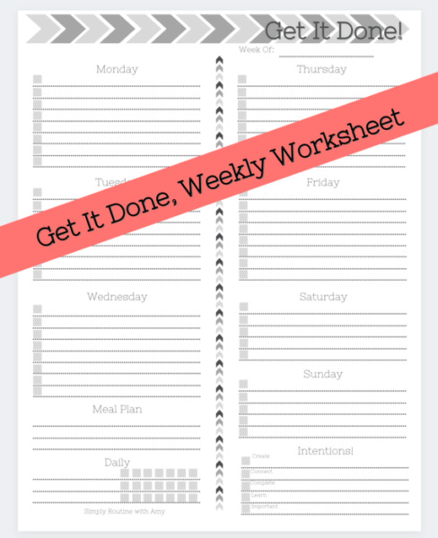 Get It Done! : A Worksheet for Organizing Your Week.