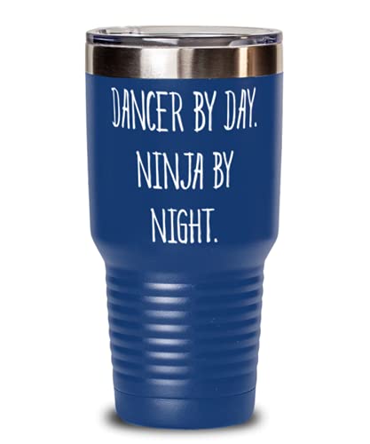 Unique Idea Dancer 30oz Tumbler, Dancer by Day. Ninja by Night, Funny for Friends, Birthday