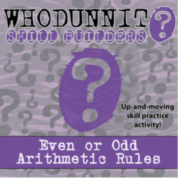 Whodunnit? – Even or Odd Arithmetic Rules – Knowledge Building Activity