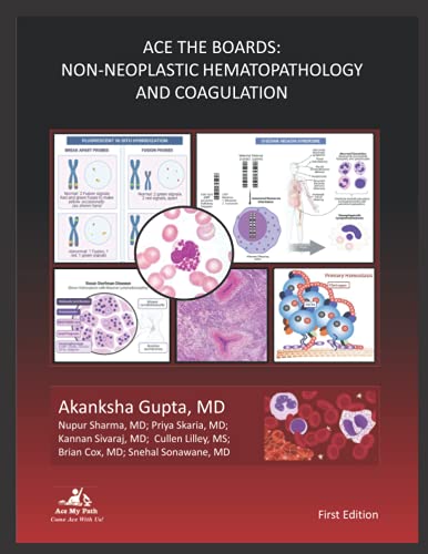 Ace The Boards: Non – Neoplastic Hematopathology and Coagulation (Ace My Path)
