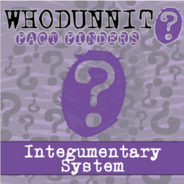 Whodunnit? – Integumentary System – Knowledge Building Activity