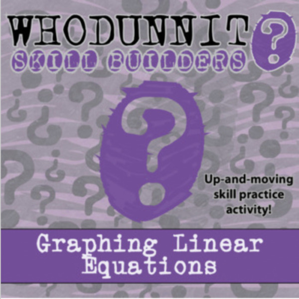 Whodunnit? – Graphing Linear Equations – Knowledge Building Activity