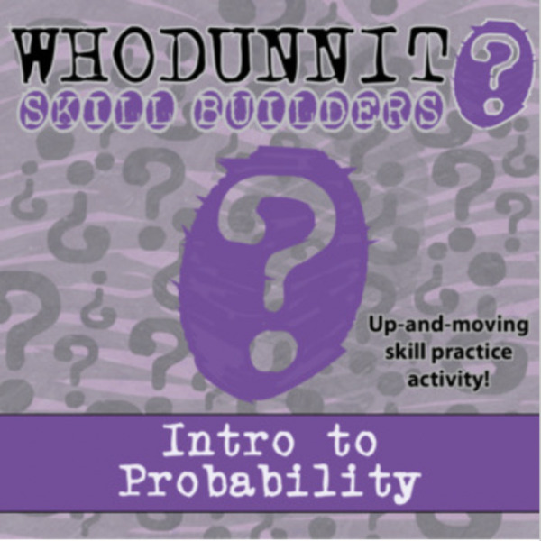 Whodunnit? – Intro to Probability – Knowledge Building Activity