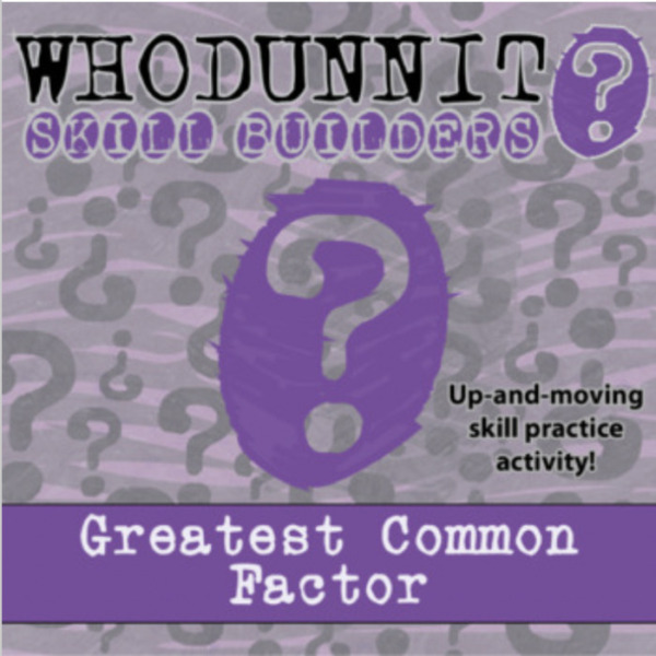 Whodunnit? – Greatest Common Factor – Knowledge Building Activity