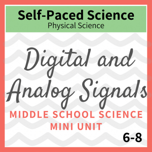 Digital and Analog Signals – Middle School Science Mini Unit
