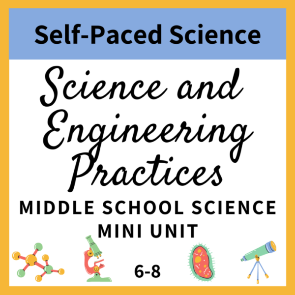 Science and Engineering Practices – Middle School Science Mini Unit