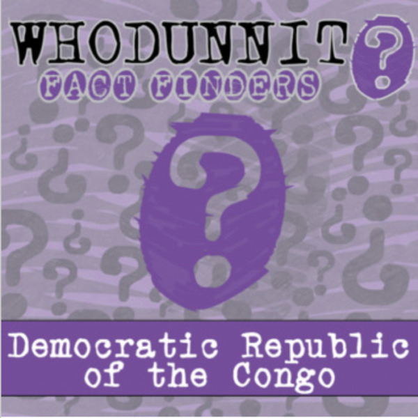 Whodunnit? – Democratic Republic of the Congo – Knowledge Building Activity