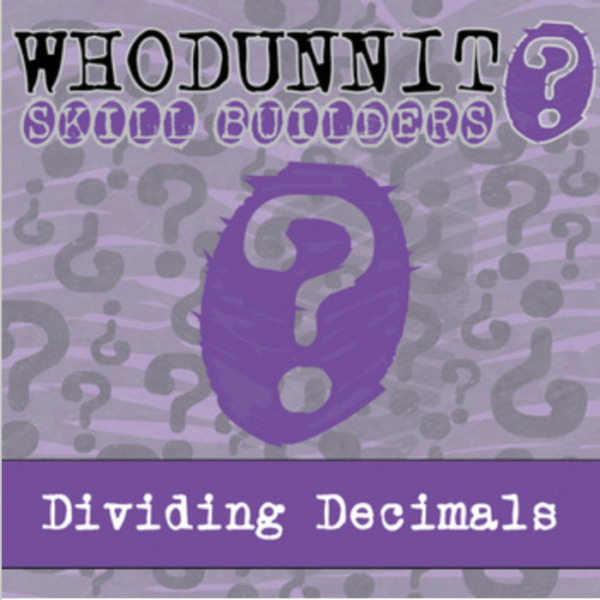Whodunnit? – Dividing Decimals – Knowledge Building Activity
