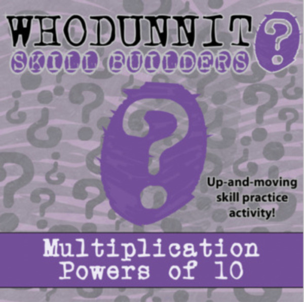 Whodunnit? – Multiplication, Powers of 10 – Knowledge Building Activity