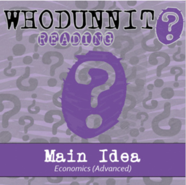 Whodunnit? – Main Idea, Advanced – Economics Theme – Knowledge Building Activity