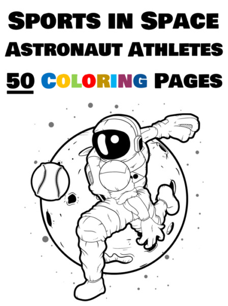 Sports In Space Astronaut Athletes Coloring Pages 8.5 x 11