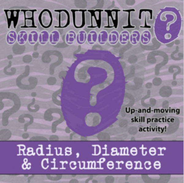 Whodunnit? – Radius, Diameter & Circumference – Knowledge Building Activity