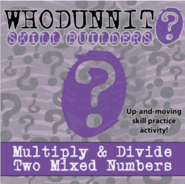 Whodunnit? – Multiply & Divide Two Mixed Numbers – Knowledge Building Activity