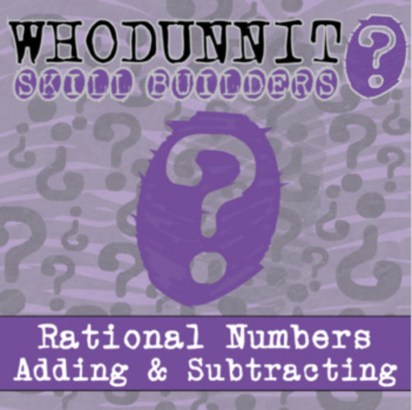 Whodunnit? – Adding & Subtracting Rational Numbers – Knowledge Building Activity