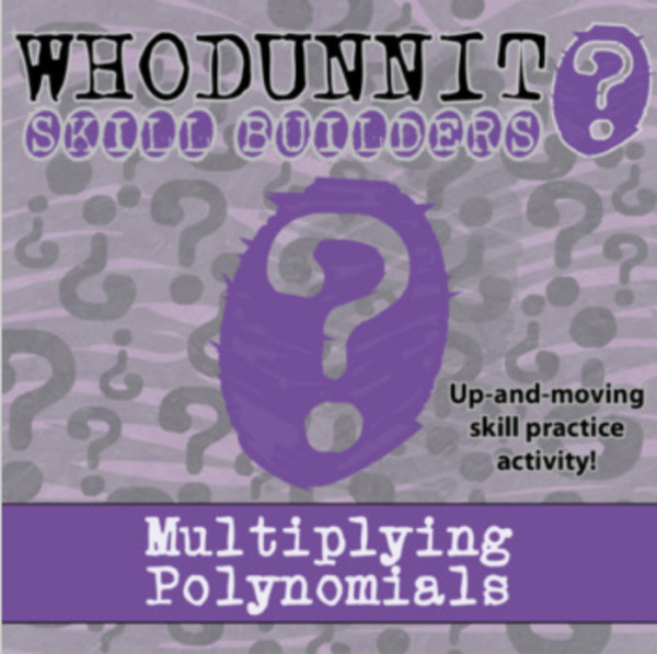 Whodunnit? – Multiplying Polynomials – Knowledge Building Activity