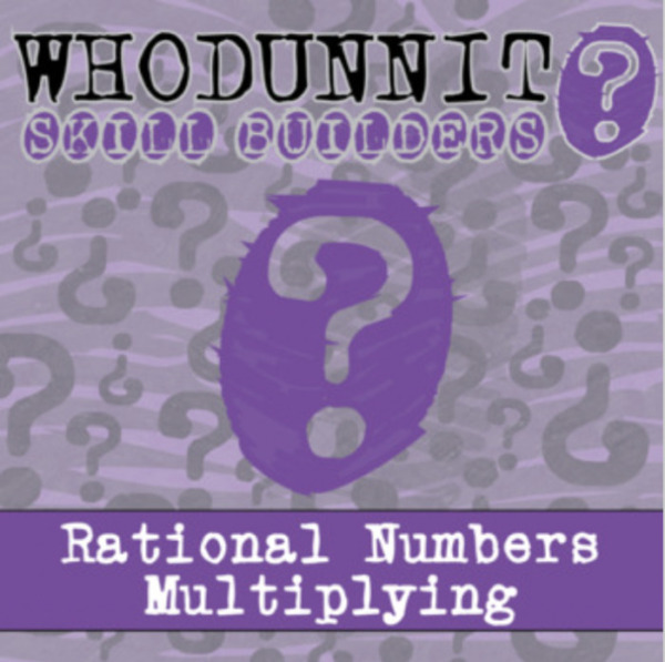 Whodunnit? – Rational Numbers Multiplying – Knowledge Building Activity