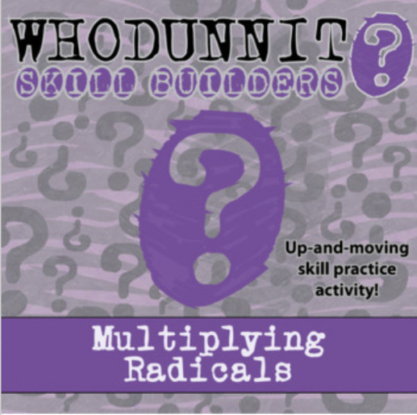 Whodunnit? – Multiplying Radicals – Knowledge Building Activity