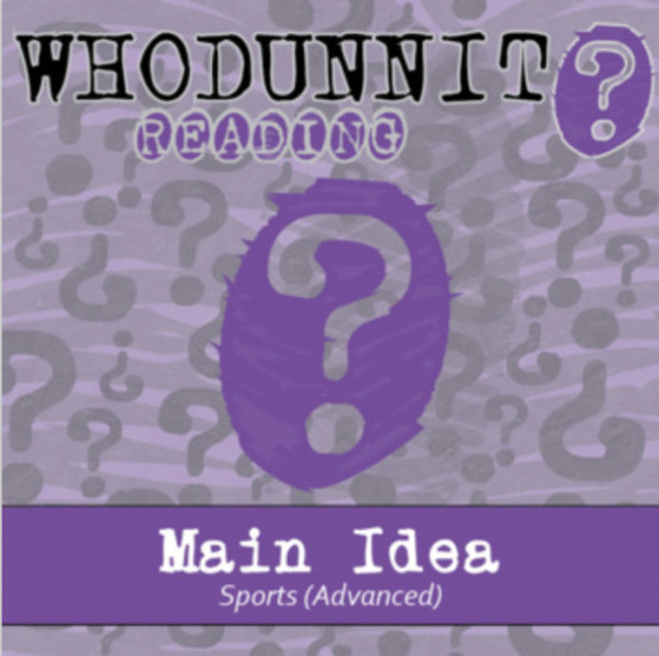 Whodunnit? – Main Idea, Advanced – Sports Theme – Knowledge Building Activity