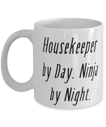 Housekeeper by Day. Ninja by Night. 11oz 15oz Mug, Housekeeper Cup, Unique Idea Gifts For Housekeeper