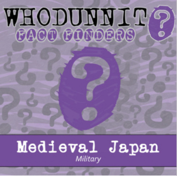 Whodunnit? – Medieval Japan, Military – Knowledge Building Activity