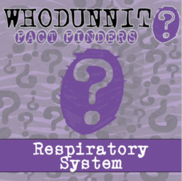 Whodunnit? – Respiratory System – Knowledge Building Activity