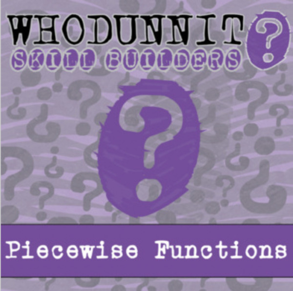 Whodunnit? – Piecewise Functions – Knowledge Building Activity