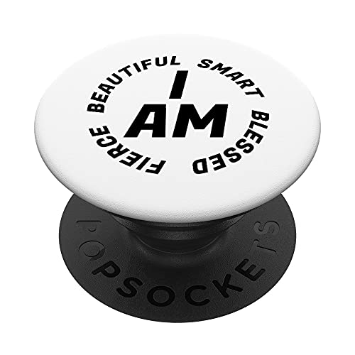 I AM Fierce Beautiful Smart Blessed Inspire Positive Message PopSockets Swappable PopGrip