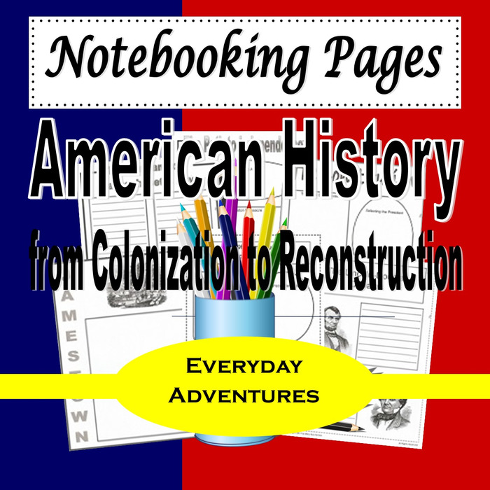 Notebooking Pages for American History from Colonization to Reconstruction ~ Suitable for Grades 4 to 12 ~ Perfect for Homeschooled Students | The Storepaperoomates Retail Market - Fast Affordable Shopping