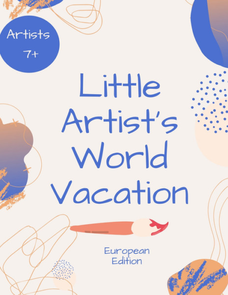 Little Artist’s World Vacation!