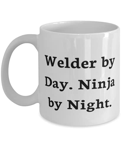 Welder by Day. Ninja by Night. Welder 11oz 15oz Mug, Useful Welder, Cup For Coworkers