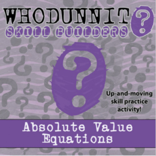 Whodunnit? – Absolute Value Equations – Knowledge Building Activity