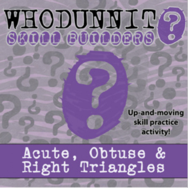 Whodunnit? – Acute, Obtuse & Right Triangles – Knowledge Building Activity