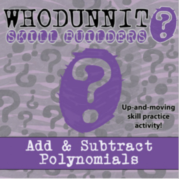 Whodunnit? – Adding & Subtracting Polynomials – Knowledge Building Activities