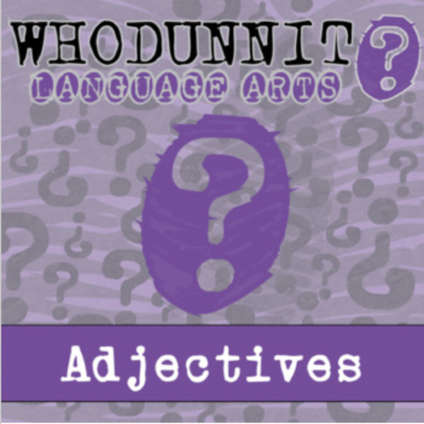 Whodunnit? – Adjectives – Knowledge Building Activity