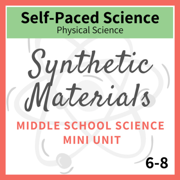 Synthetic Materials – Middle School Science Mini Unit