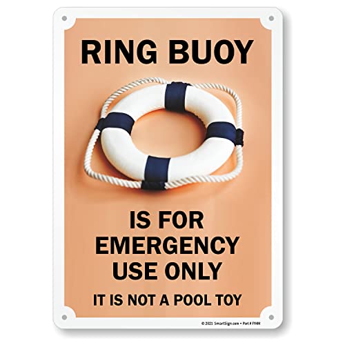 SmartSign 14 x 10 inch “Ring Buoy For Emergency Use Only, Not A Pool Toy” Metal Sign, Screen Printed, 40 mil Laminated Rustproof Aluminum, Brown, Black and White