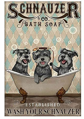 Retro Metal Tin Sign Schnauzer Bath Soap Wash Your Bernese Funny Gifts for Home Coffee Kitchen Bar Laundry Pub Wall Decor 12X8 Inch