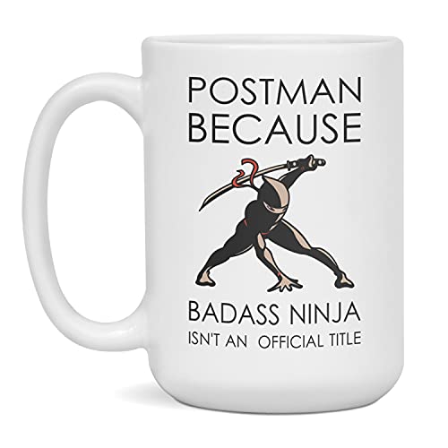 Postman Ninja Official Title Coffee Mug Funny Postman Gift, 15-Ounce White