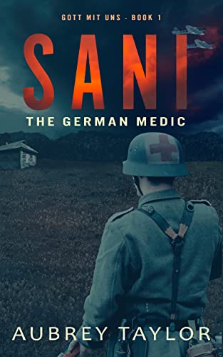 Sani: The German Medic (Gott Mit Uns Book 1) | The Storepaperoomates Retail Market - Fast Affordable Shopping
