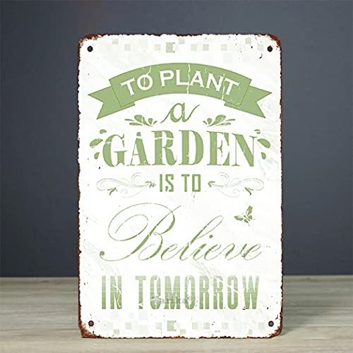 to Plant A Garden is to Believe in Tomorrow 8X12 Inch Retro Look Metal Decoration Painting Sign for Home Cafe Shop Bar Pub Man Cave Funny Wall Decor | The Storepaperoomates Retail Market - Fast Affordable Shopping