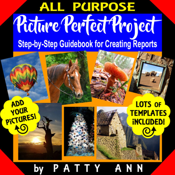 ALL PURPOSE Picture Perfect Project Report: Instruction Guide & Editable Templates to Create, Plan, Write & Produce ANY Report!