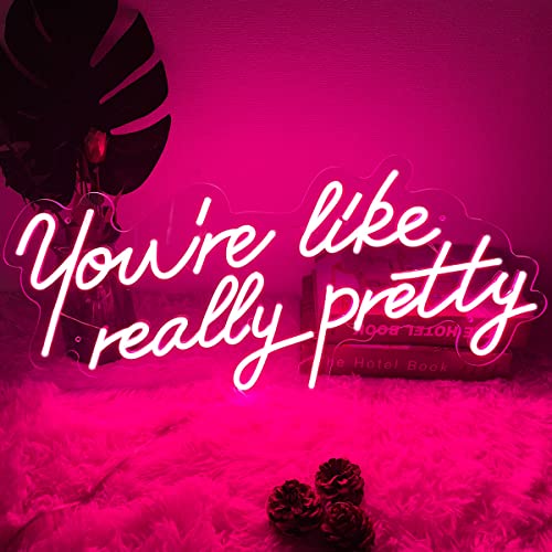 Neon Signs You Are Like Really Pretty-Transparent Acrylic with Dimmers Light Up Lights Signs Indoor Decor Room Wall Led Neon Sign 25.5×11.8 IN Christmas Party Wedding Girl Boy Living Room Office Pink