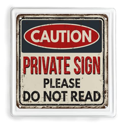 Metal Tin Sign-Caution Private Sign do not Read Vintage Rusty Metal Sign on a White Background Vector Illu-Metal Tin Sign Retro Home Kitchen Office Garden Garage Wall Decor Tin Plaque LZ 12×12 Inch